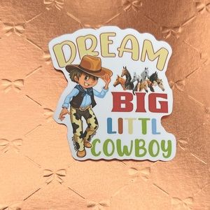 Dream Big Little Cowboy Equestrian Horse Single Waterproof Sticker